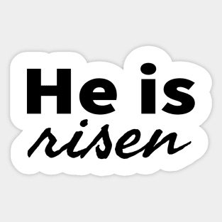 He Is Risen Cool Inspirational Christian Sticker